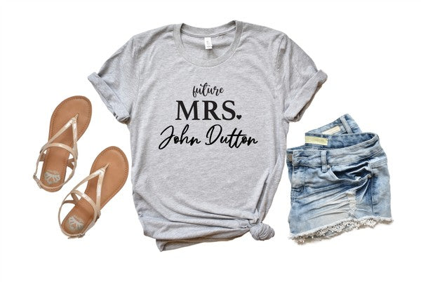Future Mrs. John Dutton Yellowstone Boutique Tee - Debs on 5th